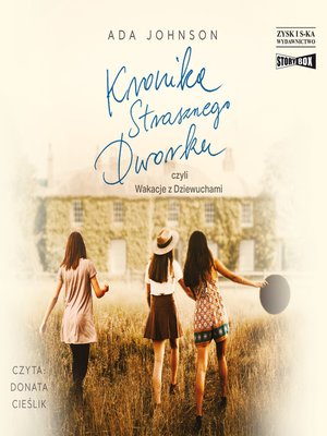 cover image of Kronika Strasznego Dworku czyli Wakacje z Dziewuchami